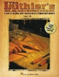 The Luthier's Handbook - A Guide to Building Great Tone in Acoustic Stringed Instruments