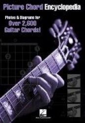 Picture Chord Encyclopedia Guitar Chord Book Over 2,600 Chords with Photos and Diagrams Essential Guitar Reference for All Level