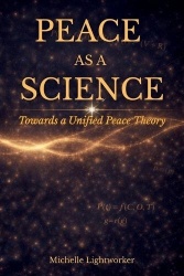 Peace As A Science - Towards A Unified Peace Theory