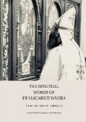 The Spiritual Words of Fr Macarius Wahba