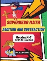 Superhero Math - Addition and Subtraction - Math Drills, Digits 0-20, Reproducible Practice Problems, Math Coloring Activity, ad