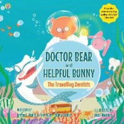 Doctor Bear and Helpful Bunny - The Travelling Dentists