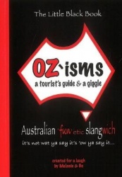 OZ'isms: A Tourist's Guide & A Giggle