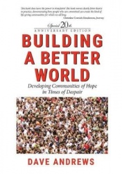 Building a Better World - Developing Communities of Hope in Times of Despair