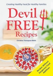Devil Free Recipes - Recipes Without Food Additives - Creating Healthy Food for Healthy Families