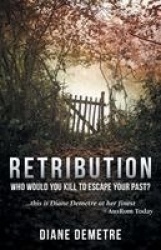 Retribution - Who would you kill to escape your past?