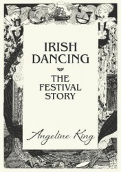 Irish Dancing - The Festival Story