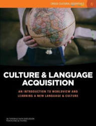 Culture and Language Acquisition - An introduction to worldview and learning a new language & culture