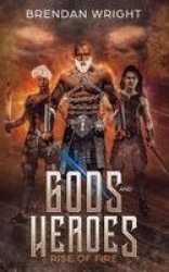 Gods and Heroes - Rise of Fire