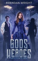 Gods and Heroes - Daughter of War