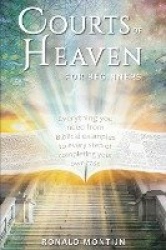 Courts of Heaven for Beginners - A practical guide for presenting your case in the courts of heaven