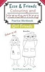 Esse & Friends Colouring and Handwriting Practice Workbook Girl Friends - Sight Words Activities Print Lettering Pen Control Ski