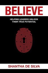 Believe - Unlock Your True Potential