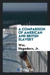A Comparison of American and British Slavery