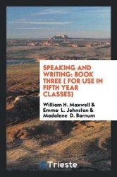 Speaking and Writing - Book Three ( for Use in Fifth Year Classes)