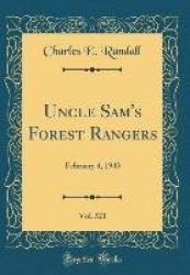 Uncle Sam's Forest Rangers, Vol. 521: February 4, 1943 (Classic Reprint)