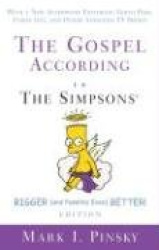 Gospel According to The Simpsons, Bigger and Possibly Even Better! Edition