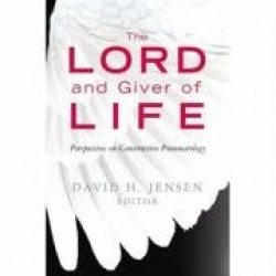 The Lord and Giver of Life - Perspectives on Constructive Pneumatology