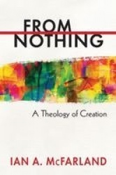 From Nothing - A Theology of Creation