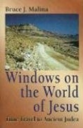 Windows on the World of Jesus, Third Edition, Revised and Expanded - Time Travel to Ancient Judea