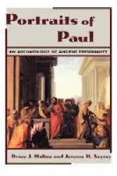 Portraits of Paul - An Archaeology of Ancient Personality