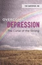 Overcoming Depression - The Curse of the Strong