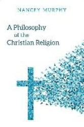 A Philosophy of the Christian Religion - Conflict, Faith, and Human Life