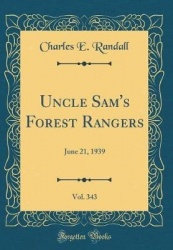 Uncle Sam's Forest Rangers, Vol. 343: June 21, 1939 (Classic Reprint)
