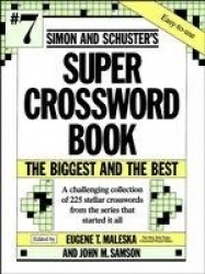 Simon and Schuster's Super Crossword Book #7/the Biggest and the Best