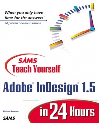 Sams Teach Yourself Adobe® InDesign® 1.5 in 24 Hours