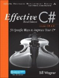 Effective C# (Covers C# 6.0) -  50 Specific Ways to Improve Your C#