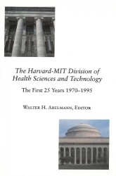 The Harvard–MIT Division of Health Sciences and Technology - The First 25 Years, 1970–1995