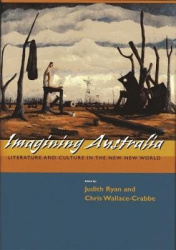 Imagining Australia - Literature and Culture in the New New World