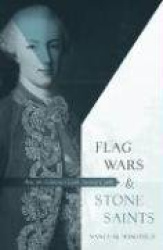 Flag Wars and Stone Saints - How the Bohemian Lands Became Czech