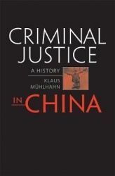 Criminal Justice in China - A History