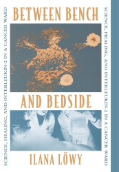 Between Bench & Bedside - Science, Healing & Interleukin - 2 in a Cancer Ward