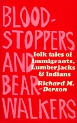 Bloodstoppers & Bearwalkers - Folk Traditions of the Upper Peninsula