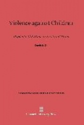 Violence Against Children - Physical Child Abuse in the United States