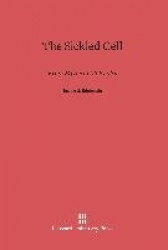 The Sickled Cell - From Myths to Molecules