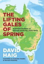 The Lifting Gales of Spring - Australian Students at Harvard University (1876-1945)