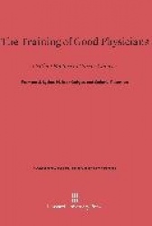 The Training of Good Physicians - Critical Factors in Career Choices