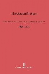 The Seventh Hero - Thomas Carlyle and the Theory of Radical Activism