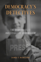 Democracy’s Detectives - The Economics of Investigative Journalism