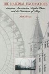 The Material Unconscious - American Amusement, Stephen Crane & the Economies of Play (Paper)