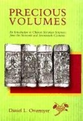 Precious Volumes - An Introduction to Chinese Sectarian Scriptures from the Sixteenth and Seventeenth Centuries