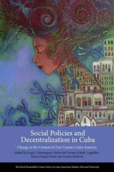 Social Policies and Decentralization in Cuba - Change in the Context of 21st Century Latin America