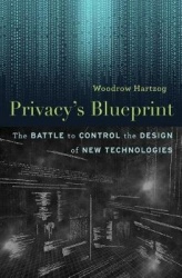 Privacy'S Blueprint - The Battle to Control the Design of New Technologies
