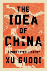 The Idea of China - A Contested History