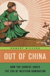 Out of China - How the Chinese Ended the Era of Western Domination
