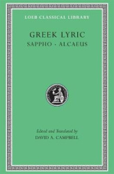 Greek Lyric, Volume I - Sappho. Alcaeus